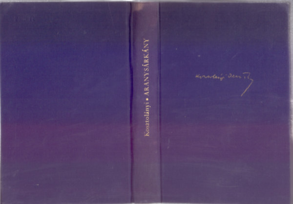 Kosztol�nyi Dezs� - Aranys�rk�ny (Csernus Tibor illusztr�ci�ival)