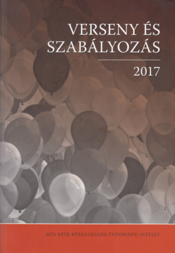 Valentiny Pl, Kiss Ferenc Lszl (szerk.), Nagy Csongor Istvn, Berezvai Zombor - Verseny s szablyozs 2017