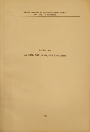 Takács Imre - Az 1848 XII. Törvénycikk keletkezése