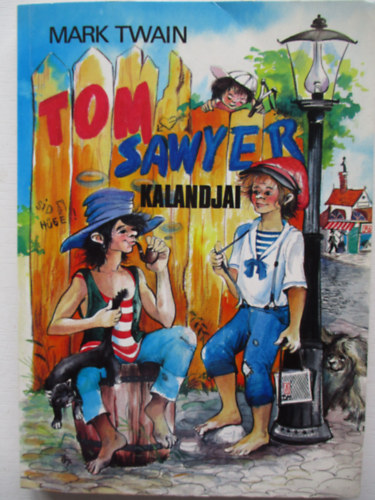Mark Twain - Tom Sawyer kalandjai