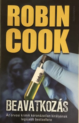 Robin Cook, Szerk.: Milbacher Róbert, Ford.: Cserna György - Beavatkozás - Robin Cook