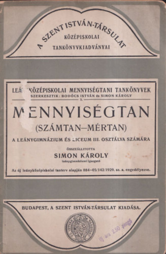 Simon Kroly (szerkeszt) - Mennyisgtan (szmtan - mrtan) - a lenygimnzium s liceum III.osztlya szmra