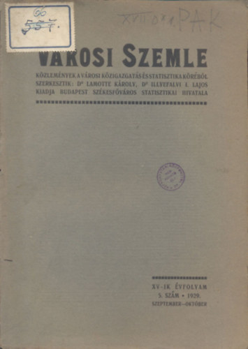 Dr. Lamotte K�roly (szerk.), Dr. Illyefalvi I. Lajos (szerk.) - V�rosi szemle 1929/szeptember-okt�ber (XV. �vfolyam, 5. sz�m)