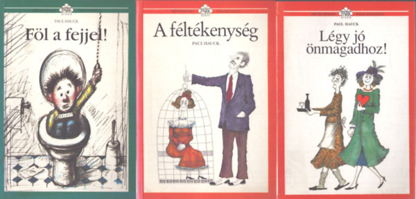 Paul Hauck - (3db) Paul Hauck H�tk�znapi Pszichol�gia: F�l a fejjel! + L�gy j� �nmagadhoz! + A f�lt�kenys�g