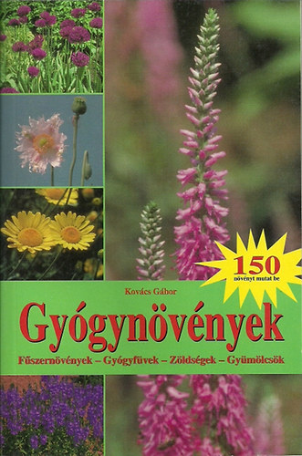 Kovcs Gbor - Gygynvnyek - Fszernvnyek - Gygyfvek - Zldsgek - Gymlcsk