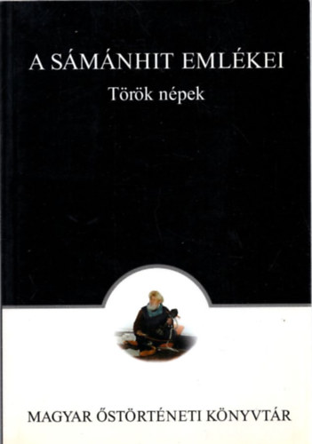 Molnr dm (szerk.) - A smnhit emlkei: Trk npek