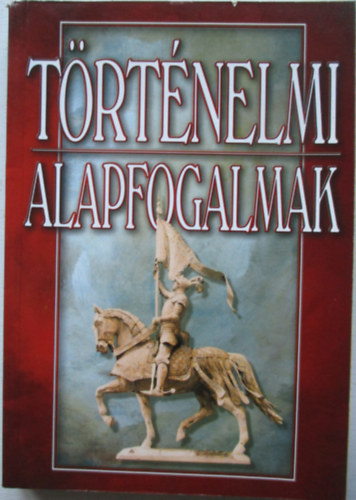 Szilágyi V. Ferenc - Történelmi alapfogalmak