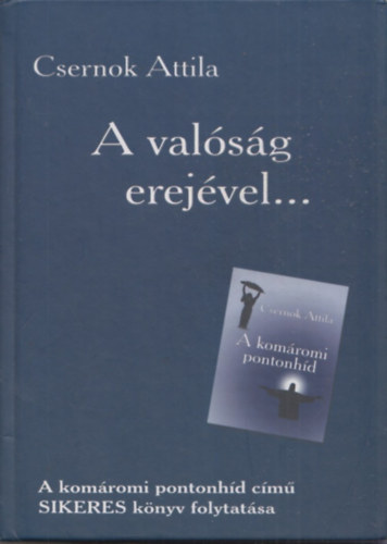 Csernok Attila - A val�s�g erej�vel...