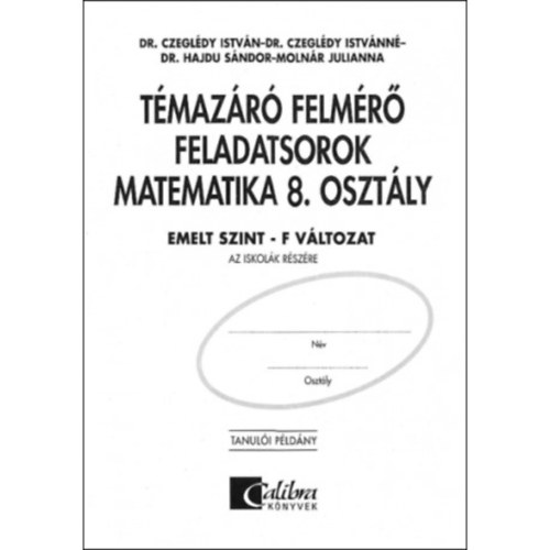 Dr. Hajdu Sndor (szerk.) - Tmazr felmr feladatsorok matematika 8. osztly F vltozat Emelt szint