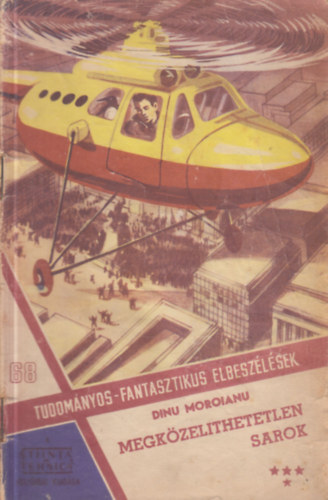 Dinu Moroianu - Megk�zel�thetetlen sarok IV. (Tudom�nyos-fantasztikus elbesz�l�sek 68.)