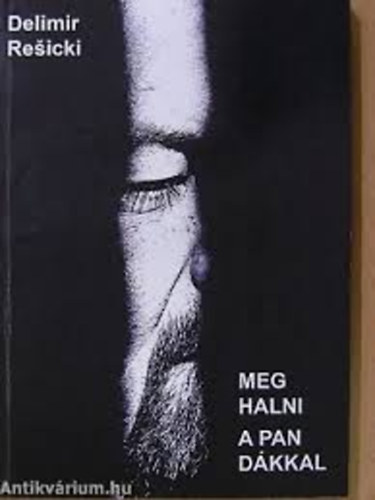 Delimir Resicki - Meghalni a pand�kkal