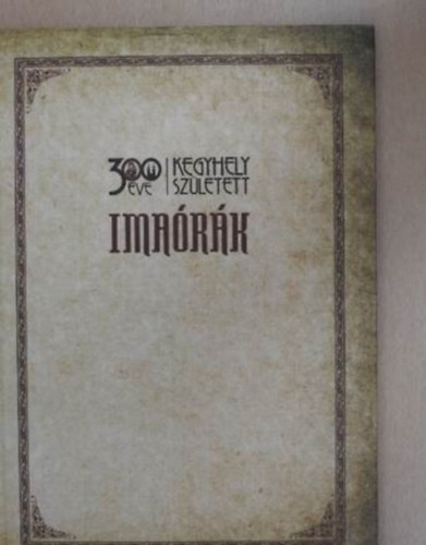 Imark - 300 ve kegyhely szletett