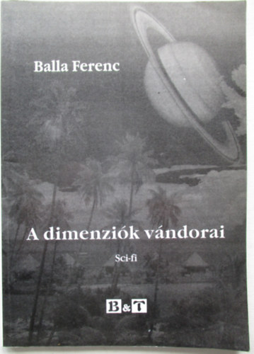 Balla Ferenc - A dimenziók vándorai