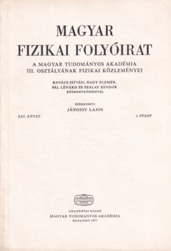 Jnossy Lajos - Magyar Fizikai Folyirat - A Magyar Tudomnyos Akadmia III. osztlynak fizikai kzlemnyei - XXV. ktet 1. fzet