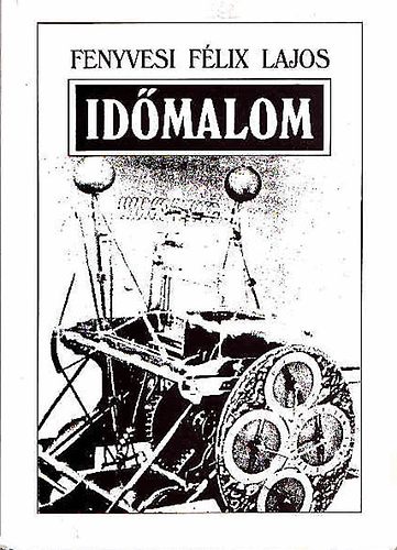 Fenyvesi F�lix Lajos - Id�malom