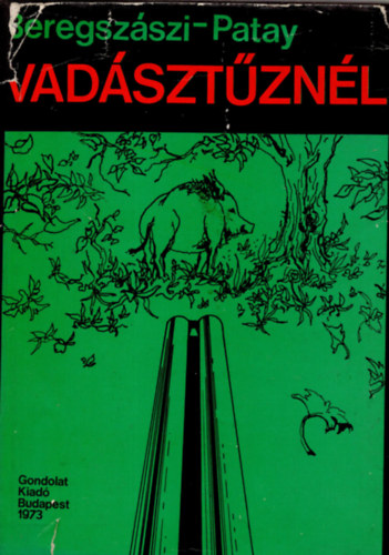 Beregszszi Gyrgy; Patay Lszl - Vadsztznl