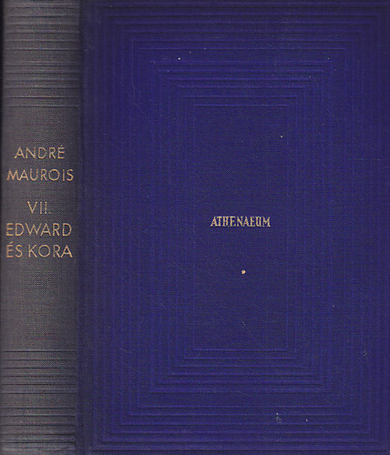 André Maurois - VII. Edward és kora