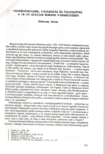 Viga Gyula (szerk.), Dobrossy Istvn - Vendgfogadk, vsrozs s zletkts a 18-19. szzadi Borsod vrmegyben - Kultra s tradci I-II. - Tanulmnyok Ujvry Zoltn tiszteletre - Klnlenyomat