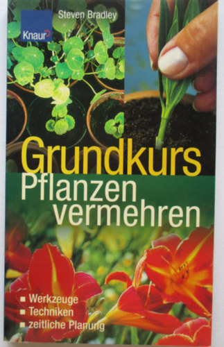 Steven Bradley - Grundkurs pflanzen vermehren