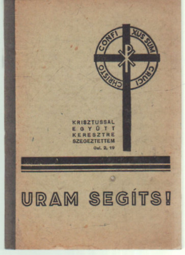 Kolbai Jen� �s Szunyogh Xav. Ferenc (�ssze�ll�totta) - Uram seg�ts! - Betegek kis imak�nyve