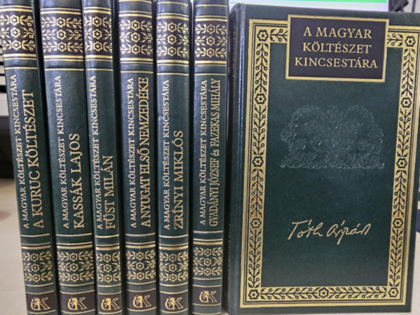 Kassák Lajos, Füst Milán, Gvadányi József, Fazekas Mihály, Tóth Árpád - 7db A magyar költészet kincsestára sorozatból: A kuruc költészet+ Kassák Lajos válogatott versek+ Füst Milán összes versei+ A Nyugat első nemzedéke+ Zrínyi Miklós összes versei+ Gvadányi József és Fazekas Mihály válogatott művei