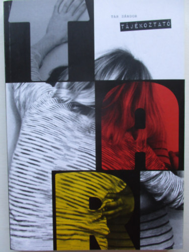 Tar S�ndor, Lakner Lajos (Szerk.) - Tar S�ndor: T�j�koztat�