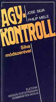 Silva,Jos�-Miele,Philip - Agykontroll Silva m�dszer�vel