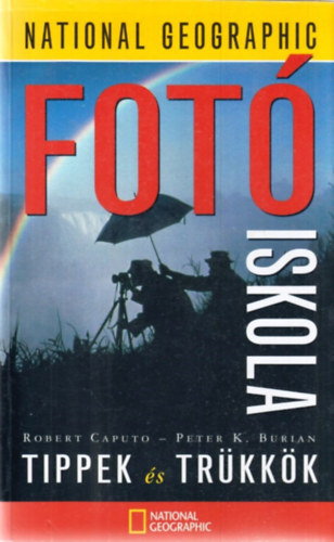 R. Caputo; P.K. Burian - Fotiskola: Tippek s trkkk