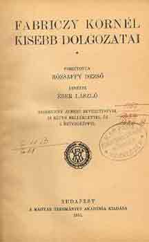 Rzsaffy D.-ber L. (szerk.) - Fabriczy Kornl kisebb dolgozatai