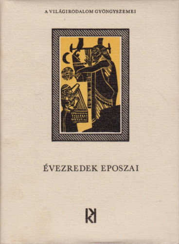 Kormos Istvn (Szerk.) - vezredek eposzai