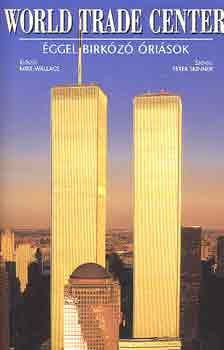 Skinner, P.-Wallace, M. - World Trade Center: ggel birkz risok