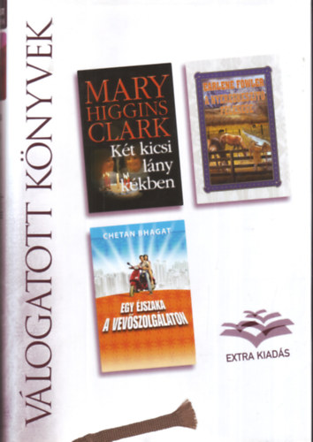 Marry H. Clark, Earlene Fowler, Chetam Bhagat - Kt kicsi lny - A nyeregkszt - Egy jszaka a vevszolglaton
