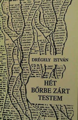 Drgely Istvn - Ht brbe zrt testem