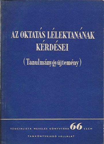 Az oktat�s l�lektan�nak k�rd�sei (Tanulm�nygy�jtem�ny)