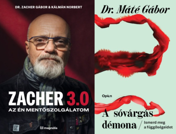 Dr. M�t� G�bor, Zacher G�bor K�lm�n Norbert - 2 db k�nyv a f�gg�s�gek legy�z�s�re: A s�v�rg�s d�mona - Ismerd meg a f�gg�s�geidet + Zacher 3.0 - Az �n ment�szolg�latom