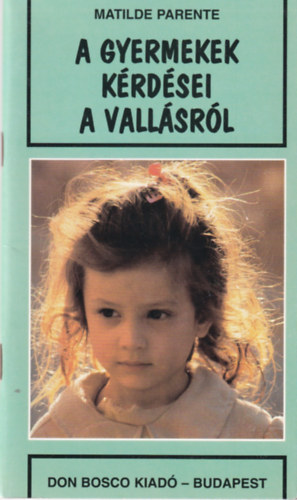 Parente, Matilde - A gyermekek kérdései a vallásról