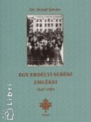 Egy erdlyi sebsz emlkei, 1947-1961