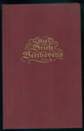 Kurt Sachs - Beethovens Briefe