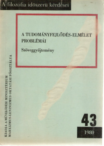 Vrs Lszl (vl.), Hrsing Lszl (szerk.) - A tudomnyfejlds-elmlet trtnete problmi (Szveggyjtemny)