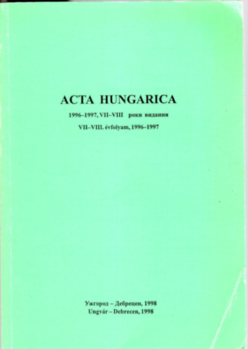 Lizanec Pter (fszerk.) - Acta Hungarica 1996-1997, VII-VIII vfolyam