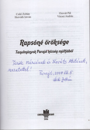 Csiki Zoltán, Horváth István, Ozsvát Pál, Vécsei A - Rapsóné öröksége- Tanulmányok Parajd község múltjából - Dedikált