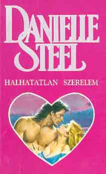 Danielle Steel - Halhatatlan szerelem