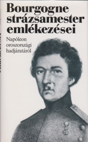 Bourgogne - Bourgogne str�zsamester eml�kez�sei Nap�leon oroszorsz�gi hadj�rat�r�l