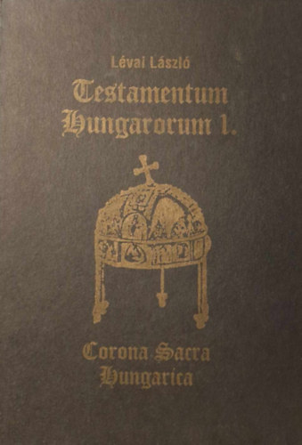 L�vai L�szl� - Corona Sacra Hungarica