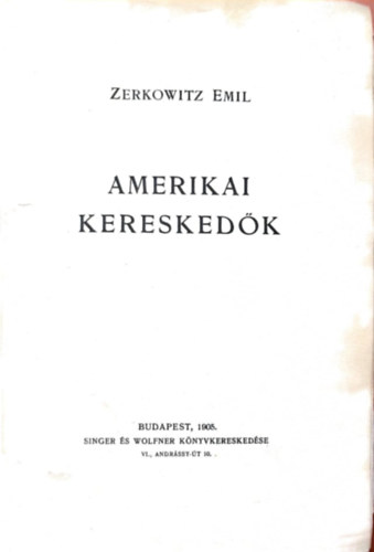 Zerkowitz Emil - Amerikai kereskedők