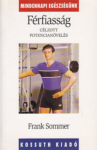Frank Sommer - Frfiassg (clzott potencianvels)
