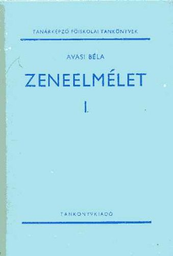 Avasi Béla - Zeneelmélet I.