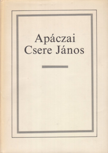 Kirly Lszl (szerk.) - Apczai Csere Jnos 1625-1659 (Studia et Acta Ecclesiastica - Egyhztrtneti tanulmnyok I.)