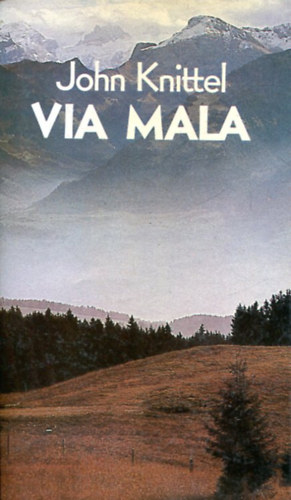 John Knittel - Via Mala