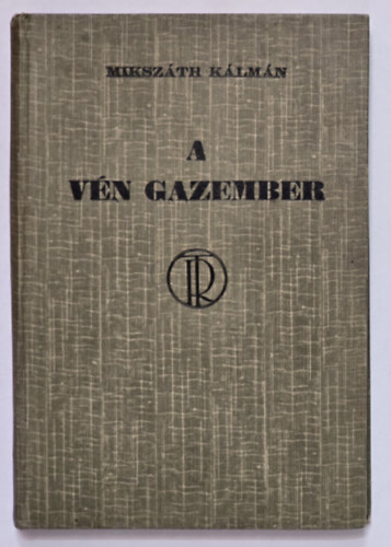Mikszáth Kálmán - A vén gazember